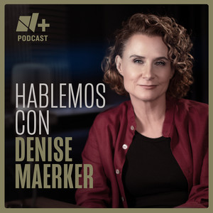 Hablemos con Denise Maerker podcast cover