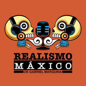 Realismo Máxico Podcast podcast cover