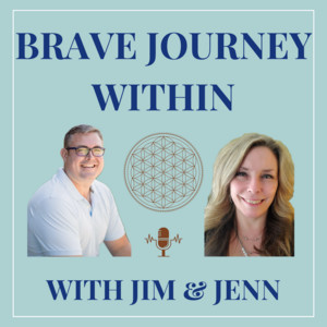 Brave Journey Within with Jim & Jenn | Podcast on Spotify