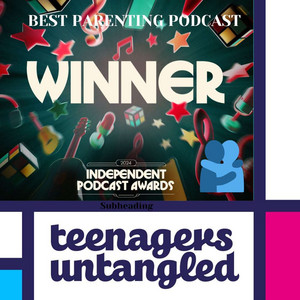 Parenting teenagers untangled. 🏆 The audio hug for parents of ...