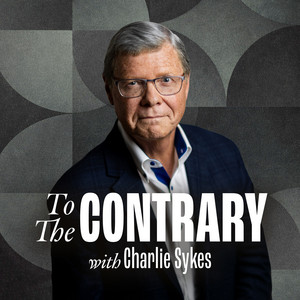 To The Contrary with Charlie Sykes