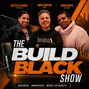 Build Black Show | Business Growth & Entrepreneurship