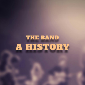 The Band: A History | Podcast on Spotify