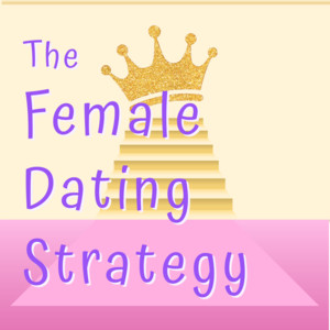 The Female Dating Strategy