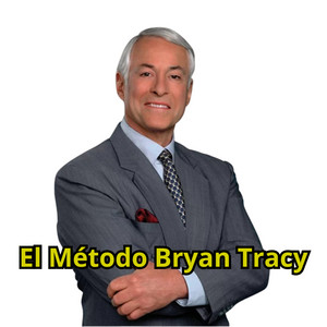 El Método Bryan Tracy - Superate a ti mismo hoy. podcast cover