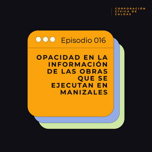 Opacidad en la información de las obras que se ejecutan en Manizales