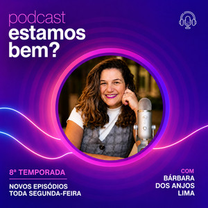Estamos Bem? podcast cover