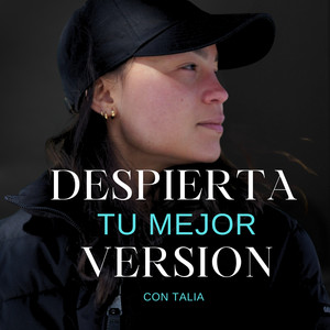 Despierta Tu Mejor Version con Talia podcast cover