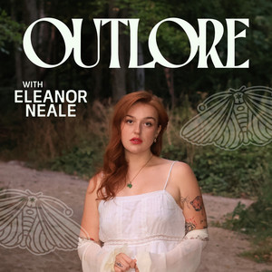 Outlore with Eleanor Neale podcast cover