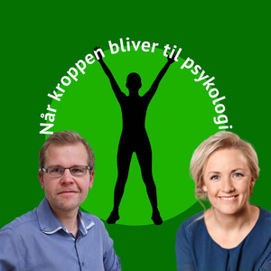 Når kroppen bliver til psykologi | Podcast on Spotify