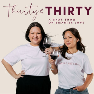 Thirsty and Thirty | Podcast on Spotify