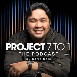 Project 7 to 1 by Carlo Ople podcast cover