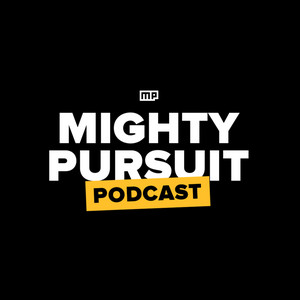 Mighty Pursuit Podcast