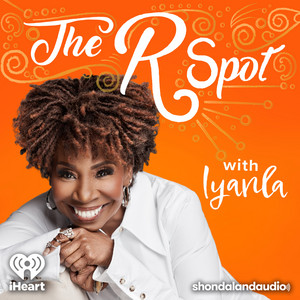 Challenging Lessons In Love - The R Spot with Iyanla | Podcast on ...
