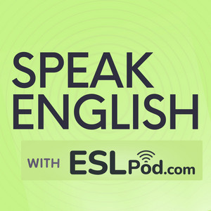 Speak English with ESLPod.com - Learn English Fast