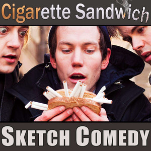 cigarette sandwich meme The Cigarette Sandwich Sketch Comedy Podcast
