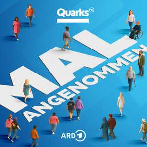 Quarks – Mal angenommen podcast cover