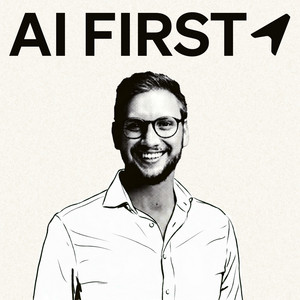 AI FIRST Podcast podcast cover