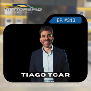 Motorgrid Podcast - Tiago TCar - Ep. 313