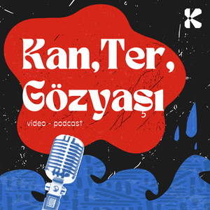 Kan, Ter, Gözyaşı | Podcast on Spotify