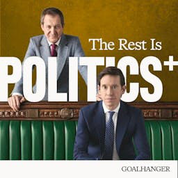The Rest Is Politics Plus