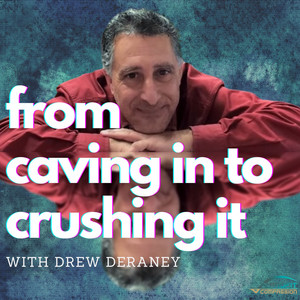 From Caving In To Crushing It | Podcast on Spotify