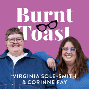 The Burnt Toast Podcast