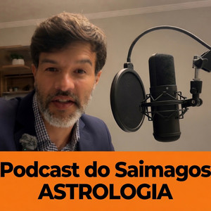 Astrologia, Mapa Astral, Signos e Horóscopo com Saimagos podcast cover