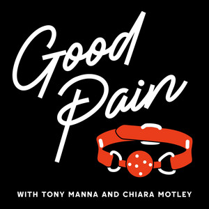 Good Pain with Tony Manna & Chiara Motley | Podcast on Spotify
