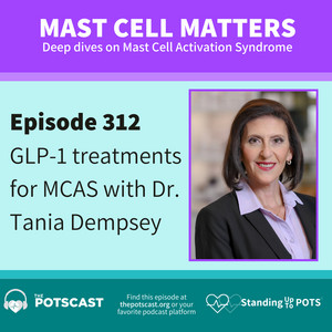 glp-1 mast cell activation syndrome GLP-1s in MCAS with Dr. Tania Dempsey - Mast Cell Matters: Deep dives on  MCAS with Tania Dempsey, MD - Presented by The POTScast