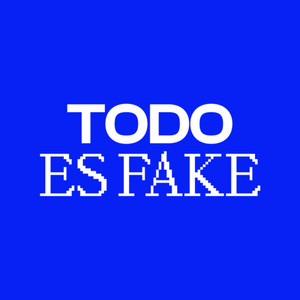 TODO ES FAKE podcast cover