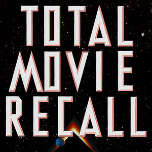 Total Movie Recall | Podcast on Spotify