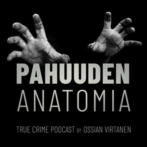 Pahuuden anatomia podcast cover