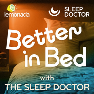 Better in Bed with The Sleep Doctor cover art