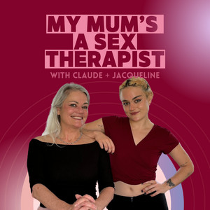 My Mum's a Sex Therapist | Podcast on Spotify