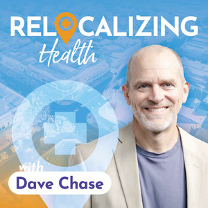 Relocalizing Health with Dave Chase