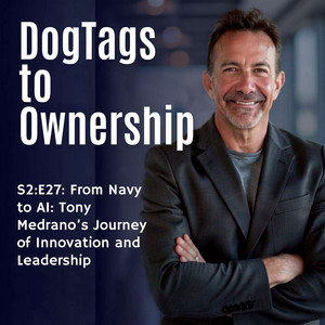 From Navy to AI: Tony Medrano's Journey of Innovation and Leadership
