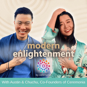 Modern Enlightenment by Ceremonia | Podcast on Spotify
