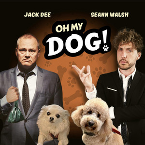 Oh My Dog! with Jack Dee and Seann Walsh | Podcast on Spotify