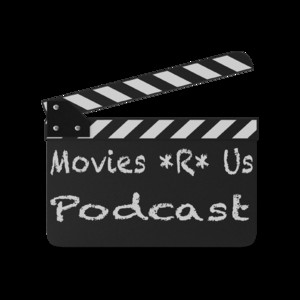 Movies R Us | Podcast on Spotify