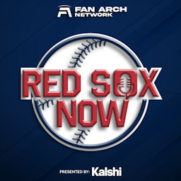 Red Sox Now | Boston Red Sox Daily Podcast