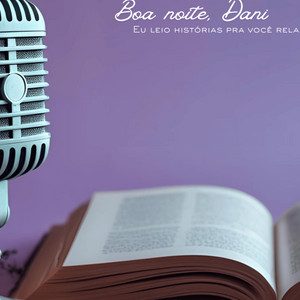 Boa noite, Dani | Eu leio histórias pra você relaxar. podcast cover