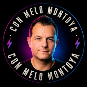 Con Melo Montoya podcast cover
