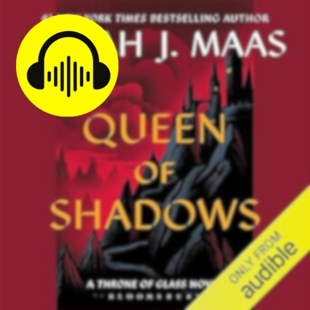 Queen of Shadows Audiobook 🎧by Sarah J Maas [ FREE ] - Sarah J Maas Audiobooks | Podcast on Spotify