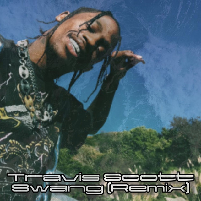 Travis Scott - Swang (Remix) - Sound Waves | Podcast on Spotify