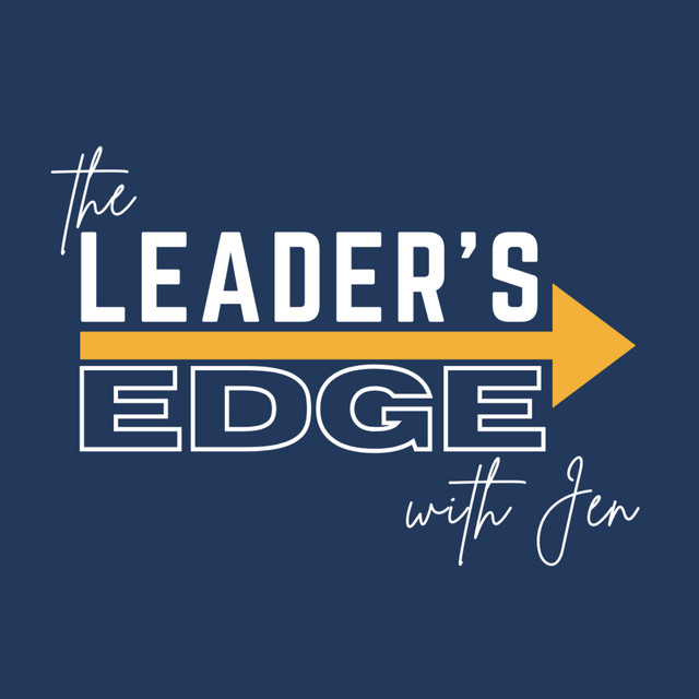 The Leader's Edge with Jen | Podcast on Spotify