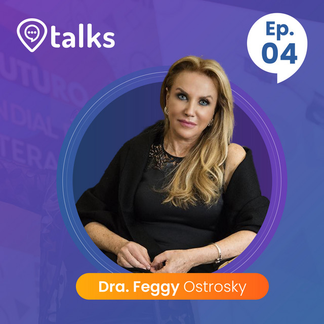 Feelink Talks 01.04 Dra. Feggy Ostrosky