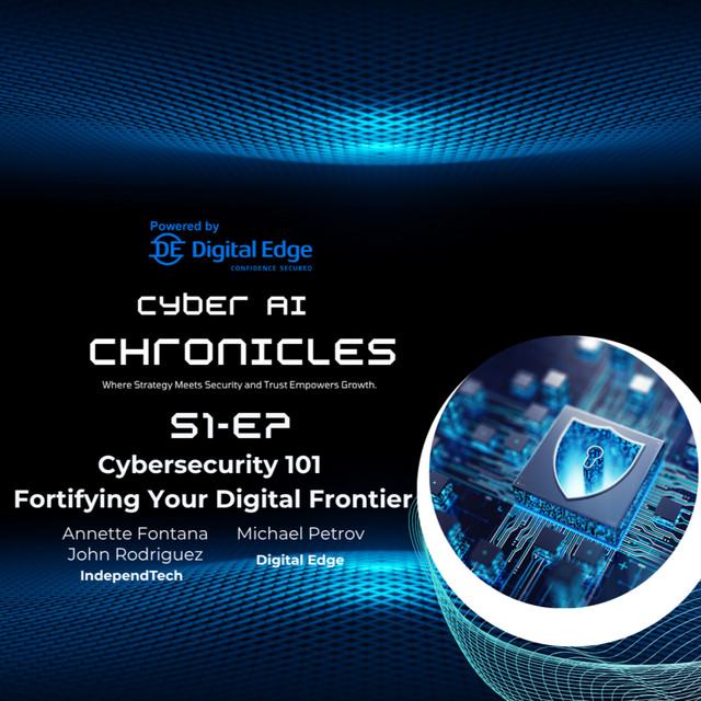 Cyber AI Chronicles S1, E7: Cybersecurity 101 - Fortifying Your Digital ...