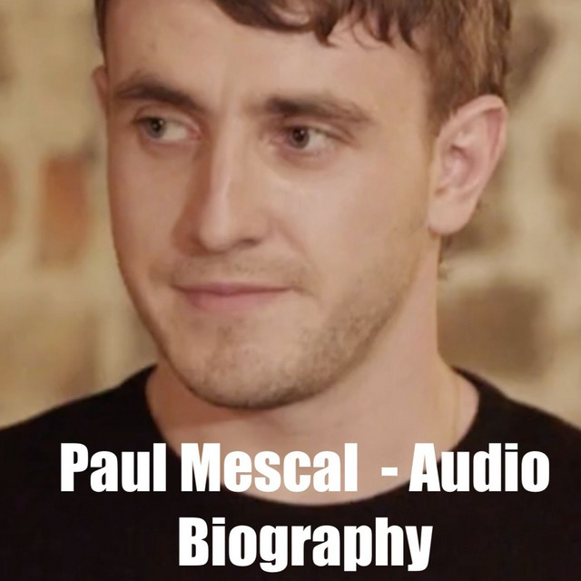 Paul Mescal - Audio Biography | Podcast on Spotify
