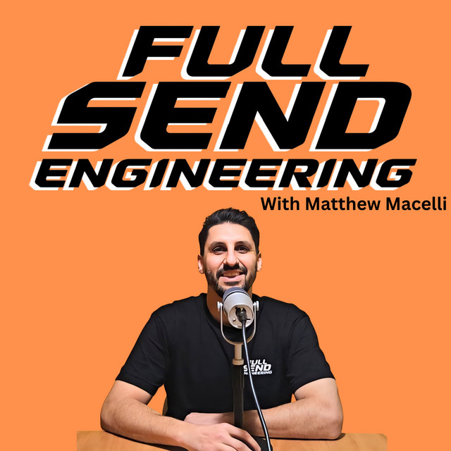 Full Send Engineering | Podcast on Spotify